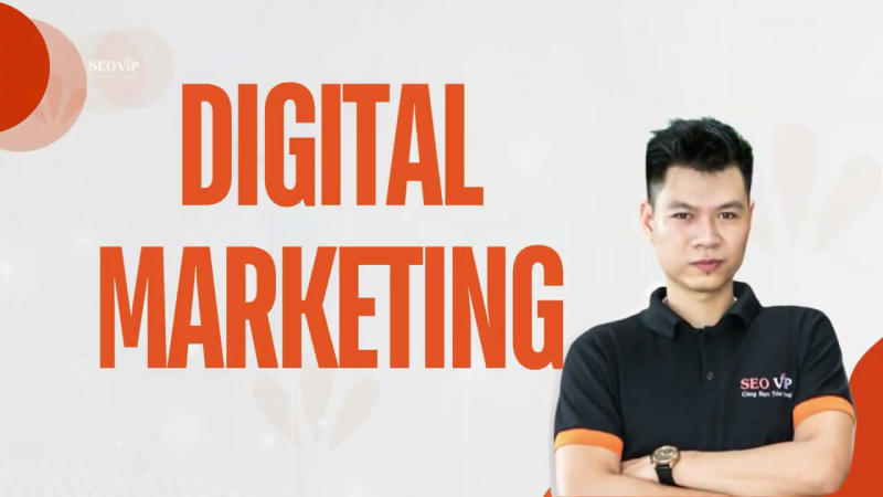 Khóa học Digital Marketing - CAM KẾT làm được ngay